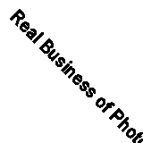 Real Business of Photography, Excellent, Richard Weisgrau Book